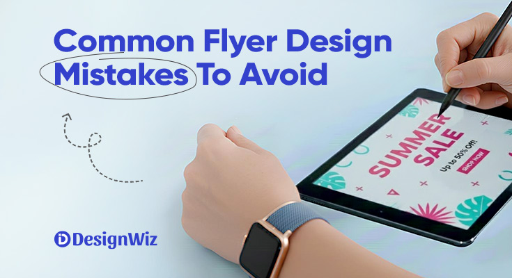 Common Flyer Design Mistakes To Avoid For Maximum Impact
