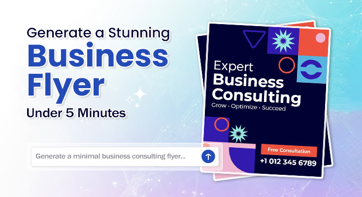 How To Generate A Stunning Business Flyer In Minutes