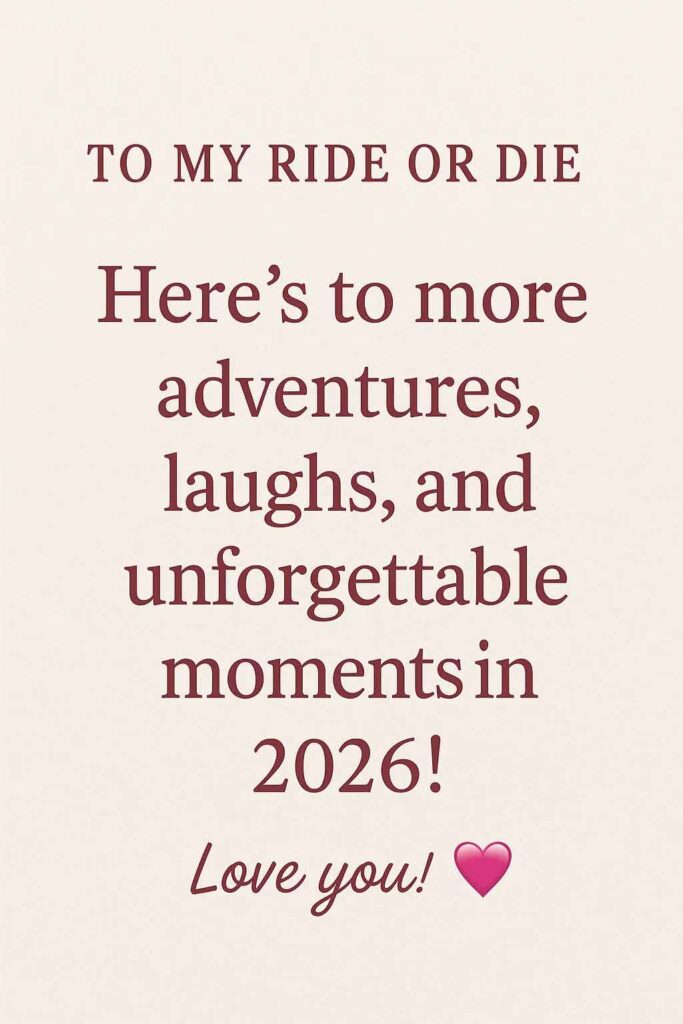 Ride Or Die Friend Happy New Year Wishes